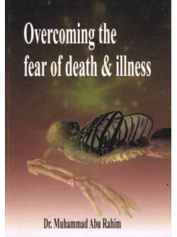 Overcoming the Fear of Death & Illness